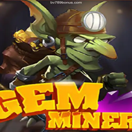 Discover The Thrilling World of GemMiner: A Dive into the Best Online Gaming Experience